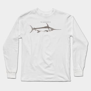 the password is: Swordfish Long Sleeve T-Shirt